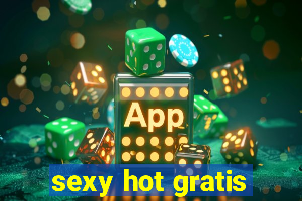 sexy hot gratis